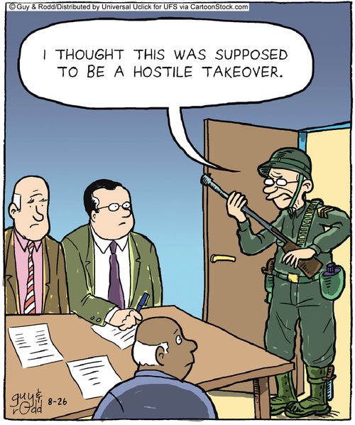 'I thought this was supposed to be a hostile takeover.'