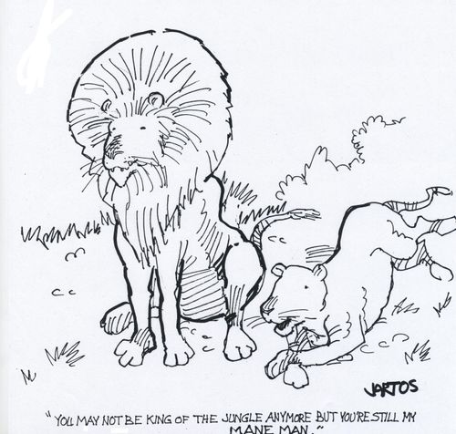 'You may not be King of the Jungle anymore but you're still my mane man.'