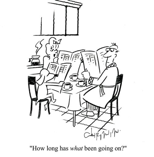 'How long has what been going on?'