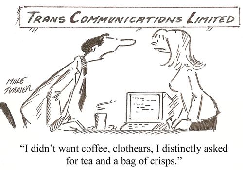 Trans Communications Limited: 'I didn't want coffee, clothears, I distinctly asked for tea and a bag of crisps.'