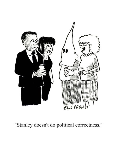 'Stanley doesn't do political correctness.'