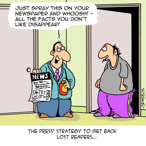 "Just spray this on your newspaper and whoosh! - all the facts you don't like disappear!"
