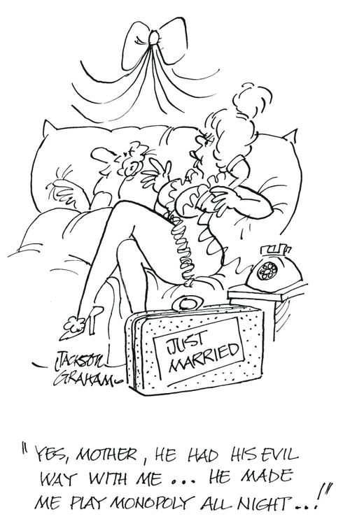 'Yes, mother he had his evil way with me...he made me play Monopoly all night !'