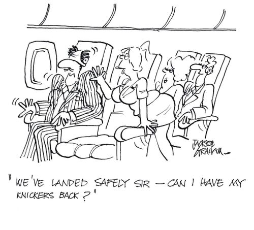 "We've landed safely sir, can I have my knickers back?"