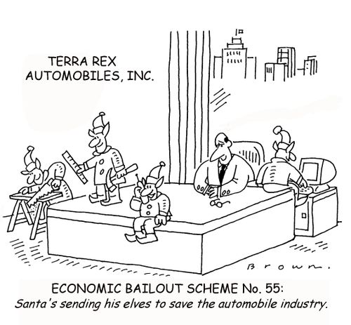Economic Bailouts: Santa's sending his elves to save the automobile industry.
