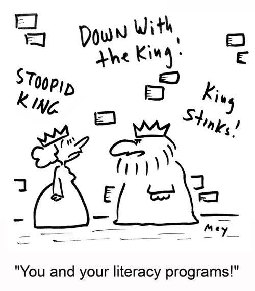 Graffiti Reads: Down with the kingStoopid KingKing Stinks. You and your literacy programs!