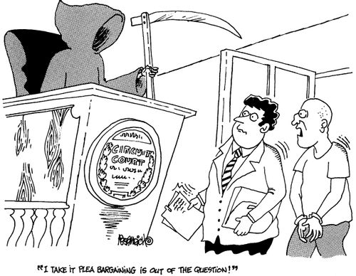 "I take it plea bargaining is out of the question!"