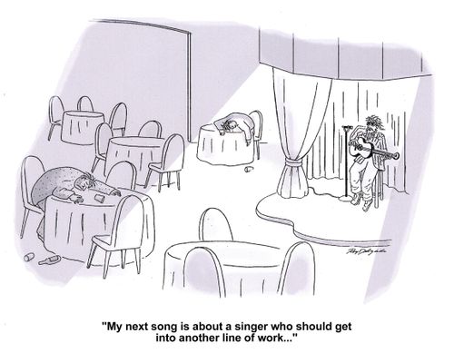 'My next song is about a singer who should get into another line of work.'