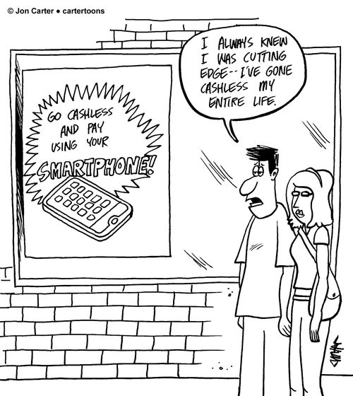 "I always knew I was cutting edge - I've gone cashless my entire life."