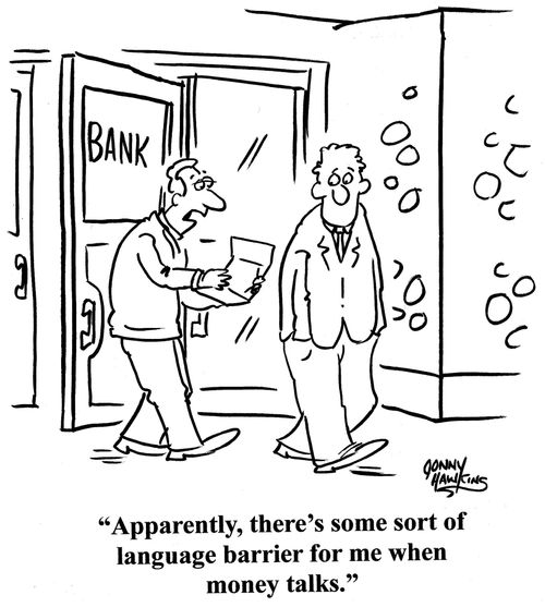 'Apparently, there's some sort of language barrier for me when money talks.'