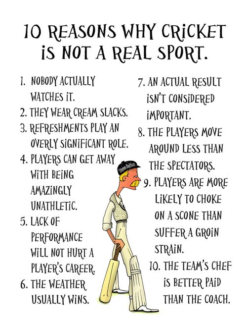 10 reasons why cricket is not a real sport.