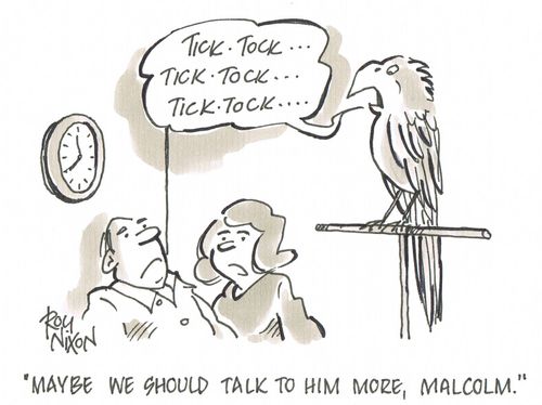'Maybe we should talk to him more, Malcolm.'