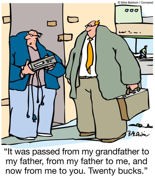 "It was passed from my grandfather to my father, from my father to me, and now from me to you. Twenty bucks."
