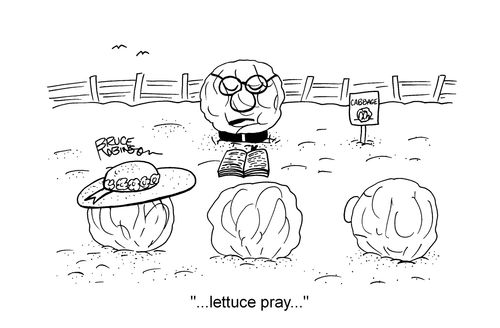 "...lettuce pray."