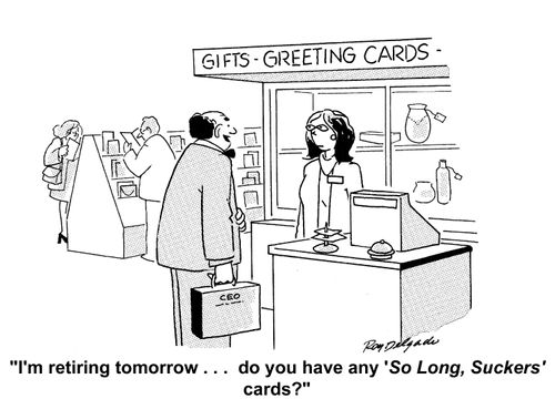 'I'm retiring tomorrow. . . do you have any 'So Long, Suckers' cards?'