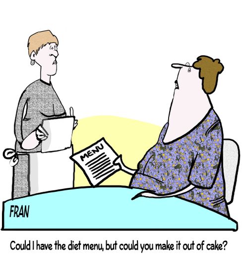"Could I have the diet menu, but could you make it out of cake?"
