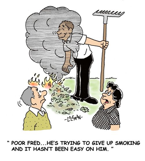 Poor Fred, he's been trying to give up smoking and it hasn't been easy on him.