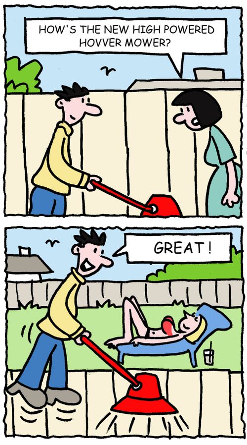How's the new high powered hovver mower?  Great!
