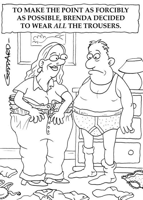 Wearing the trousers.