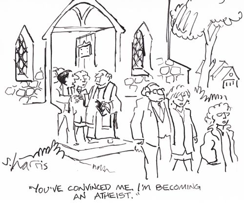 'You've convinced me.  I'm becoming an atheist.'
