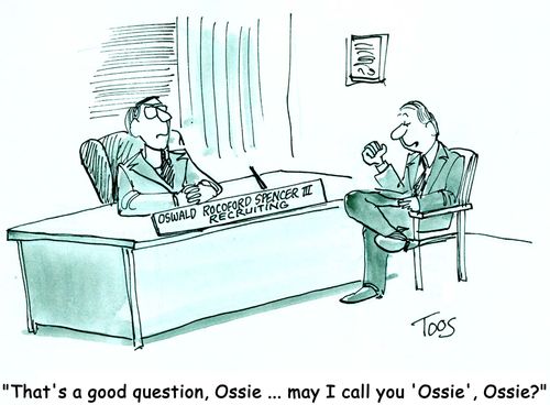 That's a good question, Ossie... may I call you 'Ossie', Ossie? 