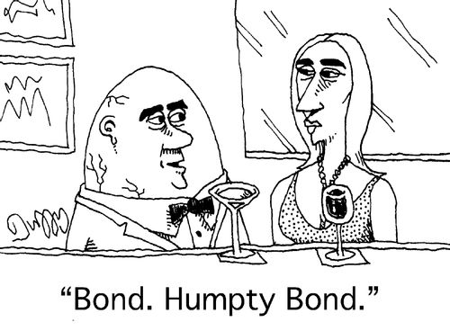 "Bond. Humpty Bond."