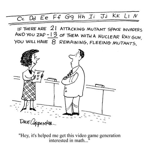 'Hey, it's helped me get this video game generation interested in math...'