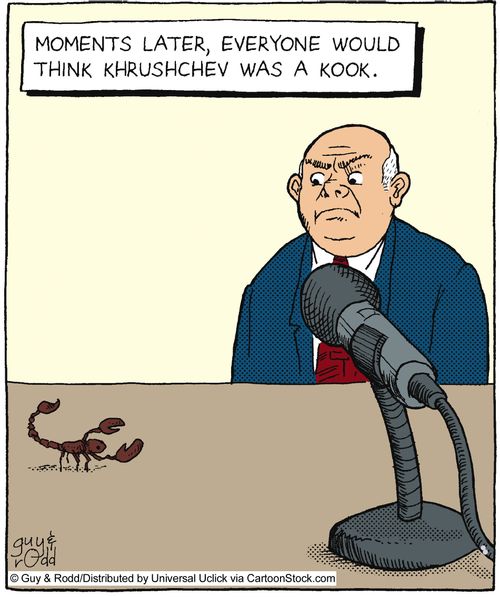 Moments later, everyone would think Khrushchev was a kook.