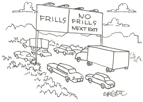 Freeways: 'Frills,,,NO frills - next exit,'