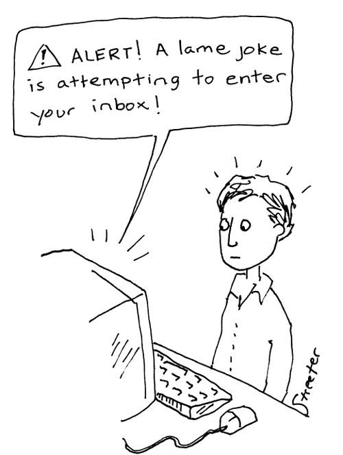 ALERT: Lame joke attempting to enter your inbox!