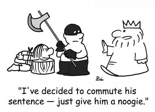 'I've decided to commute his sentence - just give him a noogie.'