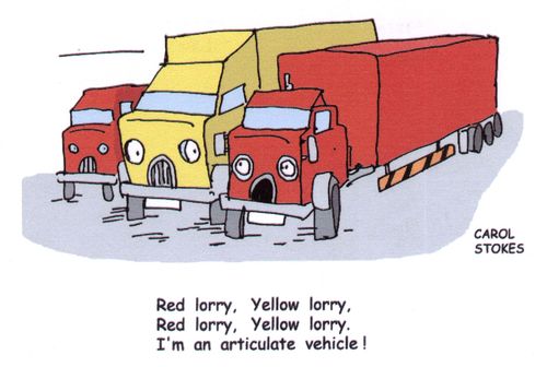Red Lorry, Yellow Lorry - I'm an articulate vehicle
