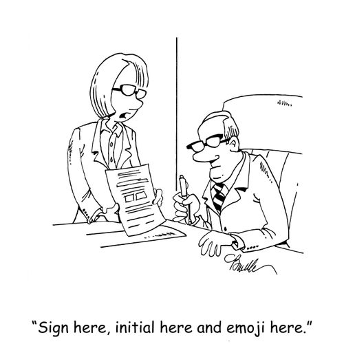 "Sign here, initial here and emoji here."