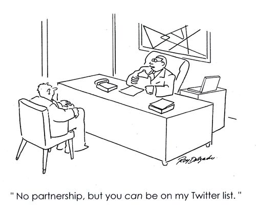 'No partnership, but you can be on my Twitter list.'