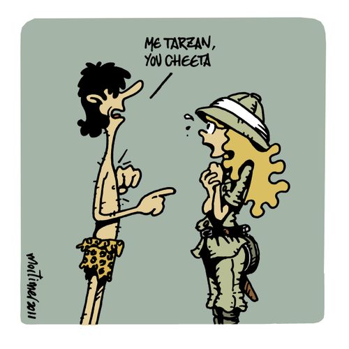Me Tarzan, you Cheeta