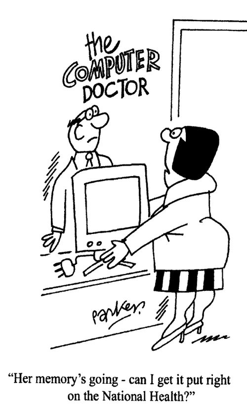 'Her memory's going - can I get it put right on the National Health?'