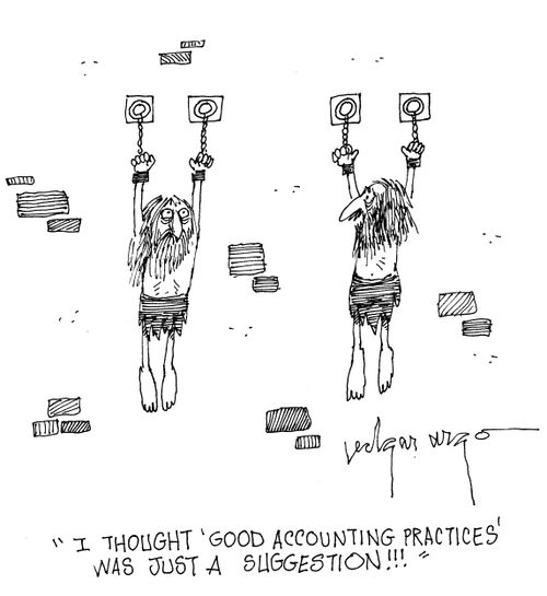 'I thought 'good accounting practices' was just a suggestion!'