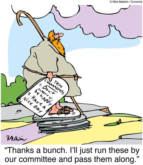 "Thanks a bunch. I'll just run these by our committee and pass them along."