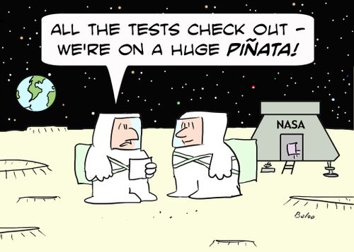 NASA, 'All the tests check out -- we're on a huge pinata!'