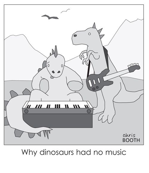 Why dinosaurs had no music.