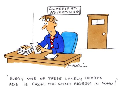 'Every one of these lonely hearts ads is from the same address in Soho!'