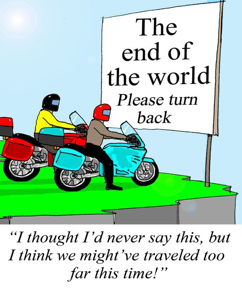 'I thought I'd never say this, but I think we might've traveled too far this time!'