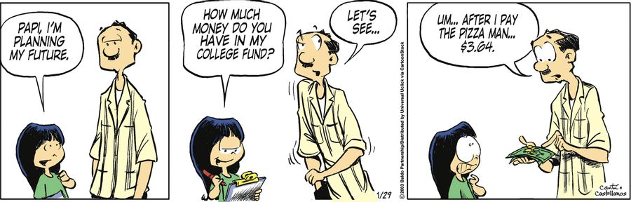"Papi, I'm planning my future. How much money do you have in my college fund?"