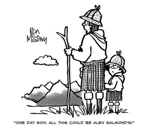 "One day, son, all this could be Alex Salmond's!"