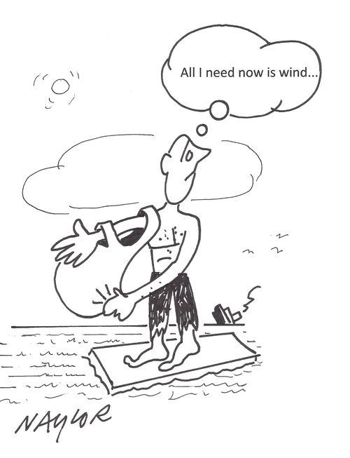 'All I need now is wind...'