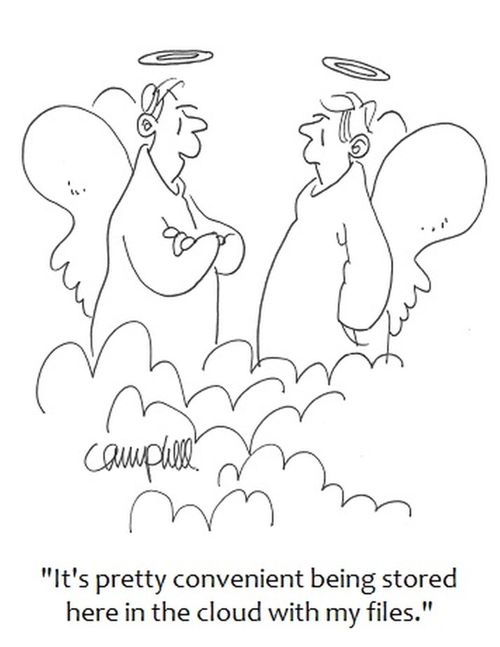 "It's pretty convenient being stored here in the cloud with my files."