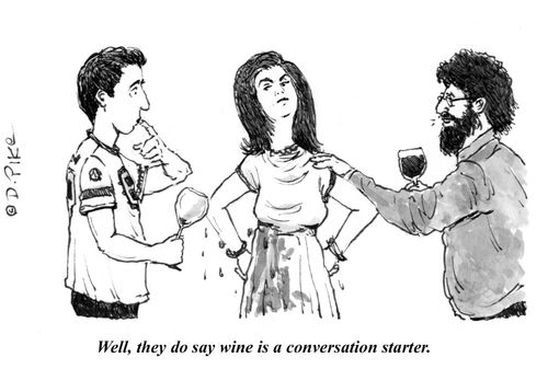"Well, they do say wine is a conversation starter."