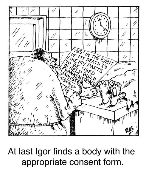 'At last Igor finds a body with the appropriate consent form.'