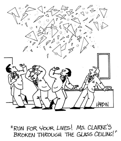 'Run for your lives! Ms. Clarke's broken through the glass ceiling!'