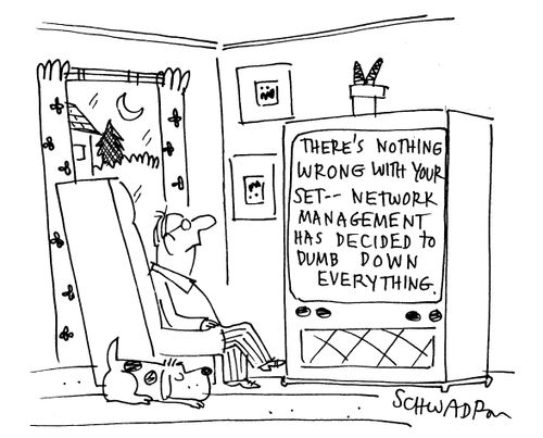 'There's nothing wrong with your set - network management has decided to dumb down everthing.'